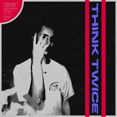 think twice (produced joe dirt) *spotify*