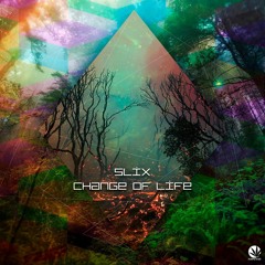 SLIX - Change Of Life - TOP#37 HYPE Psytrance Beatport (Purple Haze Records)