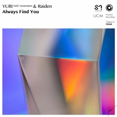 Raiden & YURI (Girls' Generation) - Always Find You (Marcus Remix)