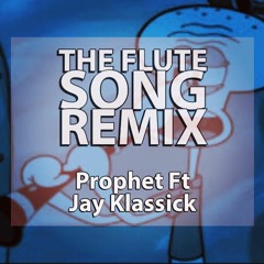 Prophet Ft Jay Klassick - The Flute Song Remix (Russ)