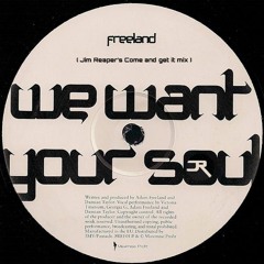 Freeland - We Want Your Soul (Jim Reaper's come and get it mix)