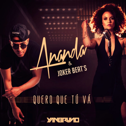 Ananda, Joker Beats - Quero Que Tu Vá (Yan Bruno Bootleg) FREE DOWNLOAD!!