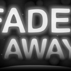 Big Fella - Fade Away