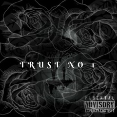 Trust No 1 - Kushboy604 X Nevvy