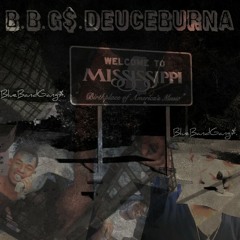 B.B.G$. Deuce Burna - They Like How Im Movin