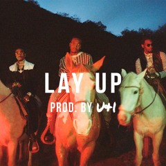 Lay Up (Prod. u&i) LEASE IT NOW