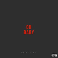 Oh Baby (Prod. JGLADMUSIC)