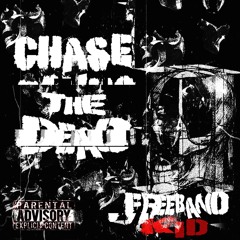 CHASE THE DEAD* PROD BY. FREEBAND KID