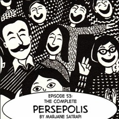 eps. 53: "The Complete Persepolis" by Marjane Satrapi