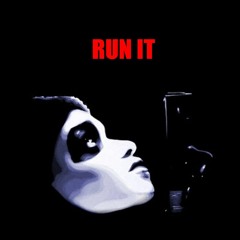 Run It (Raw Draft )