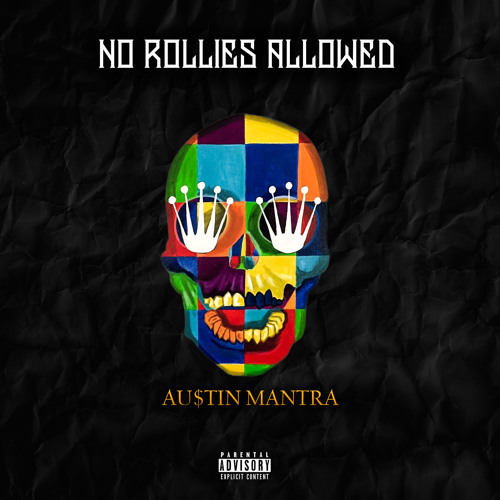 Au$tin Mantra - No Rollies Allowed (prod. by Au$tin Mantra)