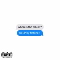 where's the album? EP NOW ON ALL SPOTIFY,APPLE MUSIC,ETC