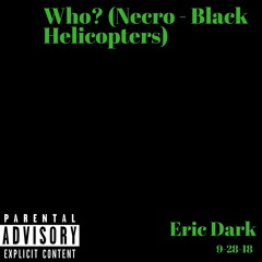Who? (Necro - Black helicopters)