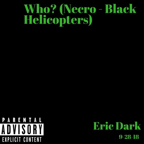 Who? (Necro - Black helicopters)