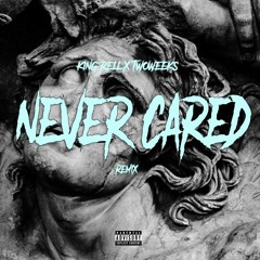 Never Cared Remix x Two Weeks