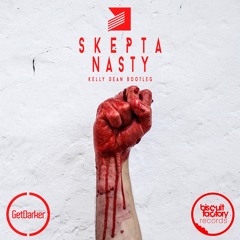 Skepta - Nasty (Kelly Dean Bootleg Remix) Free Download
