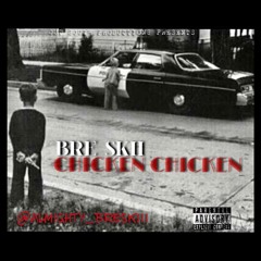 Bre$kii - Chicken Chicken (Freestyle)