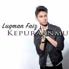 Kepuraanmu - Luqman Faiz (Cover)