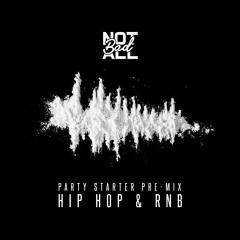 Party Starter Pre-Mix - Hip Hop & RnB