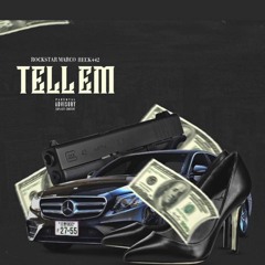 Tell' Em (feat. Reck442 & RockstarMarqo)Prod. By Dj South