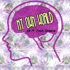 2ill - My Own World Ft. Zach Greene