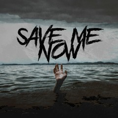 Save Me Now