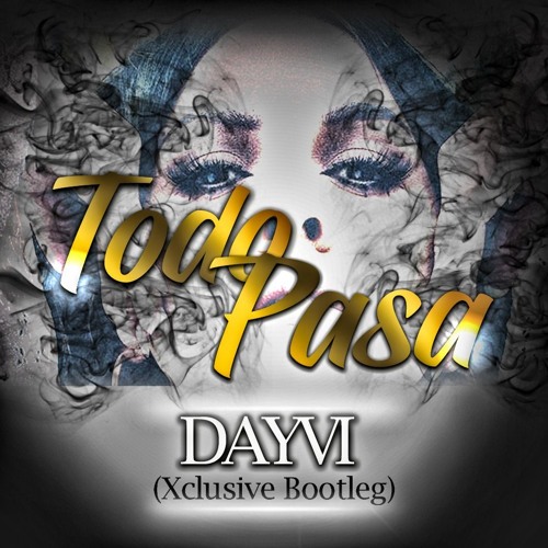 Carla Morrison Todo Pasa (Dayvi Xclusive Bootleg)