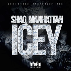 ICEY - SHAQ MANHATTAN (Dirty)