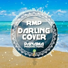 Darling (Cover) RMP x Panama Productionz