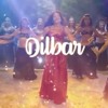 Dilbar _ Dilbar _lyrical Mp3