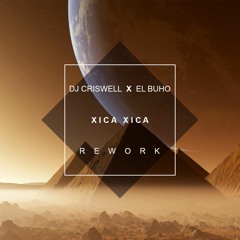 DJ Criswell X El Búho - Xica Xica (Rework)