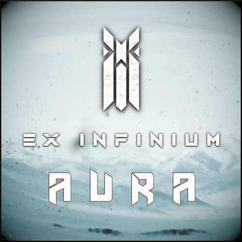 Ex Infinium - Aura[Free Release]