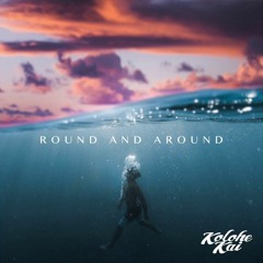Kolohe Kai - Round and Around