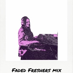 FADED FRESHERS EDITION - VOL 1