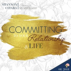 Committing To Your Relationship & Life - What Have You Duplicated That's No Longer Working?