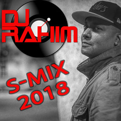 DJ Rahim's S - MIX 2018
