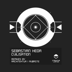 STLTD001 Sebastian Heda - Cvilisation (EP) Remixes By Architektur I Avørste