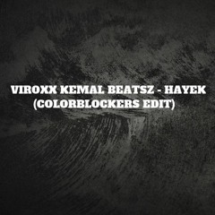 VIROX X KEMALBEATSZ - HAYECK (Colorblockers Remix)
