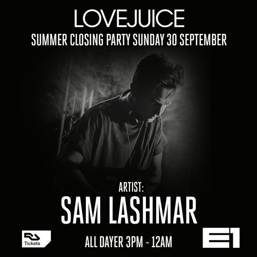 Sam Lashmar - Live At LoveJuice @ E1 LDN