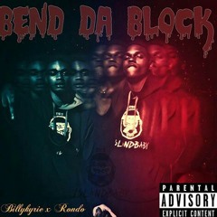 Bend da block (ft Rondo)