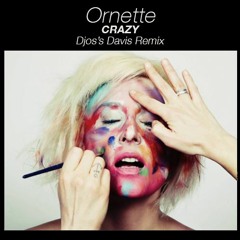 Ornette - Crazy (Djos's Davis Remix)