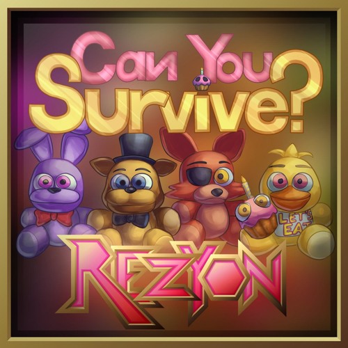 Stream Rezyon Can You Survive Fnaf Song By Peterevil500 Listen
