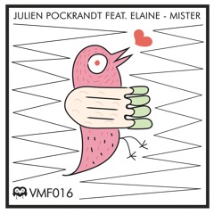 Julien Pockrandt Feat. Elaine - Mister (Original Mix)