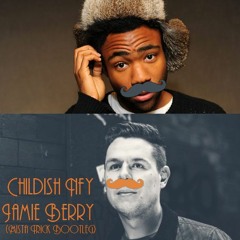 This is Nfy America - Jamie Berry & Childish Gambino (Mista Trick Bootleg)