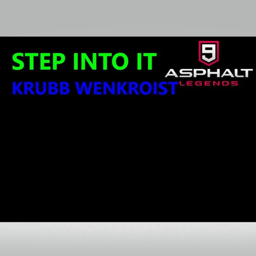 Krubb Wenkroist - Step Into It (Asphalt 9: Legends Soundtrack)