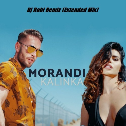 MORANDI Kalinka (Dj Robi Remix Extended Mix)