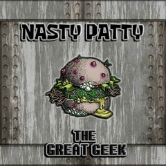 GEEKU - Nasty Patty