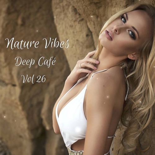 NatureVibes - Deep Café vol 26