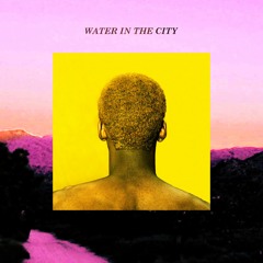 Water In The City (featuring Elissa Mielke)