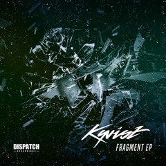 Kyrist - Fragment EP - Dispatch Recordings 130 - OUT NOW
